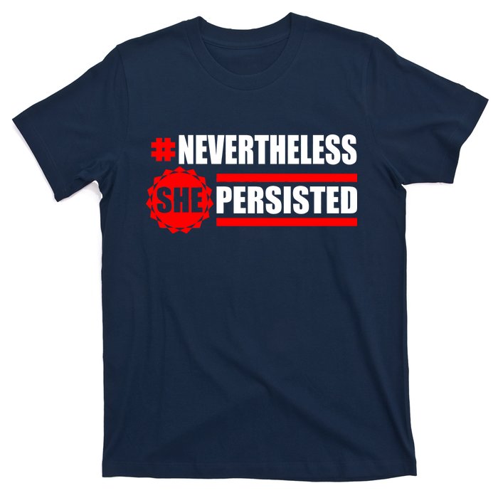 Nevertheless She Persisted NEVERTHELESS Resist T-Shirt