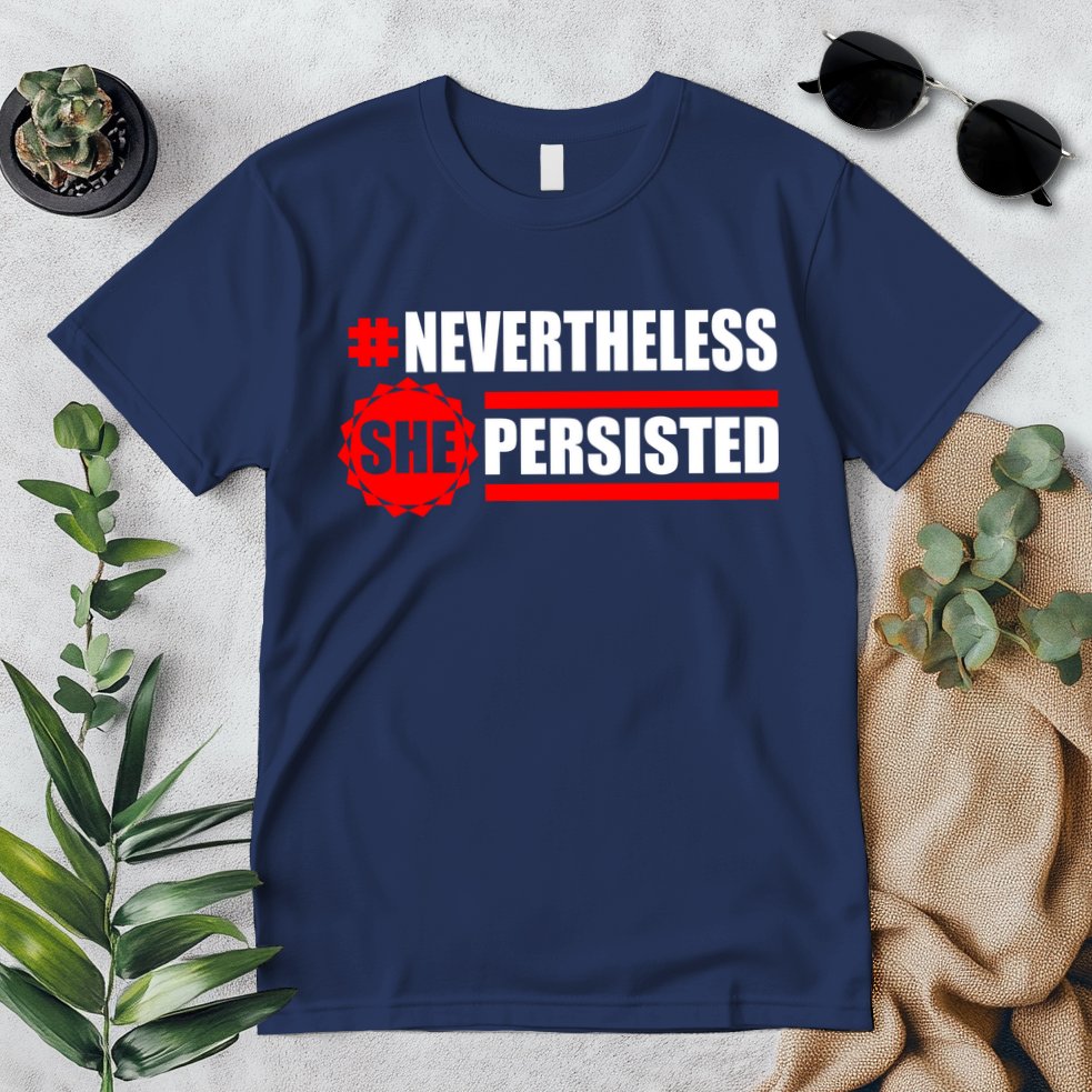 Nevertheless She Persisted NEVERTHELESS Resist Premium T-Shirt