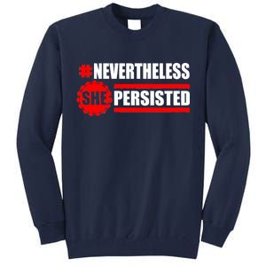 Nevertheless She Persisted NEVERTHELESS Resist Tall Sweatshirt