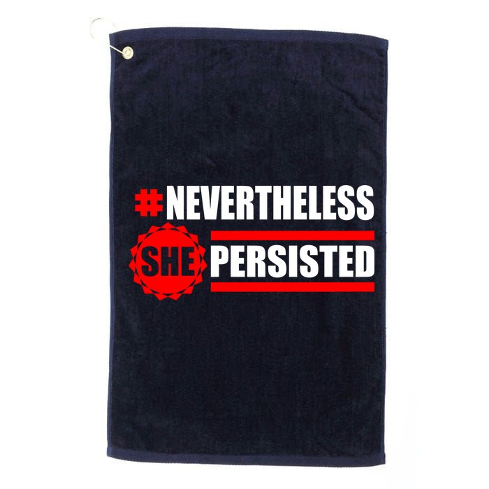 Nevertheless She Persisted NEVERTHELESS Resist Golf Towel