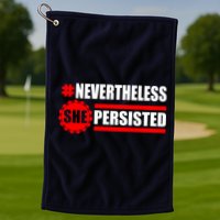 Nevertheless She Persisted NEVERTHELESS Resist Golf Towel
