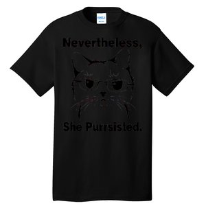 Nevertheless She Purrsisted Cat Persisted Tall T-Shirt