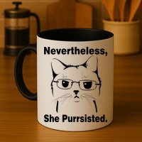 Nevertheless She Purrsisted Cat Persisted Mug