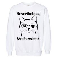 Nevertheless She Purrsisted Cat Persisted Garment-Dyed Sweatshirt