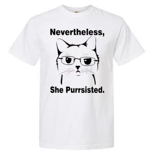 Nevertheless She Purrsisted Cat Persisted Garment-Dyed Heavyweight T-Shirt