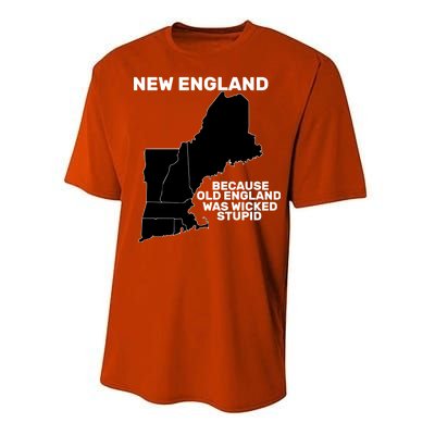 New England Because Old England Was Wicked Stupid Performance Sprint T-Shirt