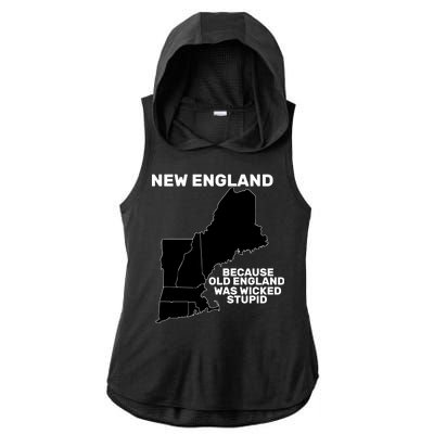 New England Because Old England Was Wicked Stupid Ladies PosiCharge Tri-Blend Wicking Draft Hoodie Tank