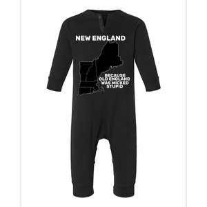 New England Because Old England Was Wicked Stupid Infant Fleece One Piece