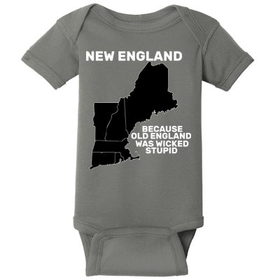 New England Because Old England Was Wicked Stupid Baby Bodysuit