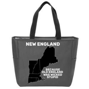 New England Because Old England Was Wicked Stupid Zip Tote Bag