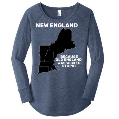 New England Because Old England Was Wicked Stupid Women's Perfect Tri Tunic Long Sleeve Shirt