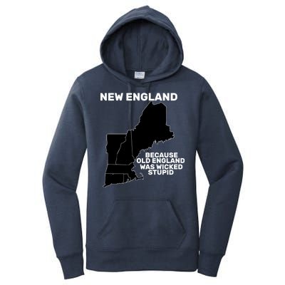 New England Because Old England Was Wicked Stupid Women's Pullover Hoodie