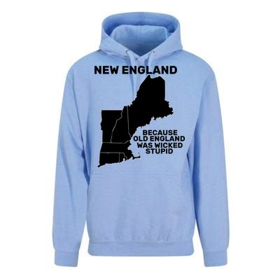 New England Because Old England Was Wicked Stupid Unisex Surf Hoodie