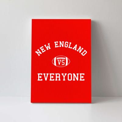 New England Vs Everyone Football Fan Canvas