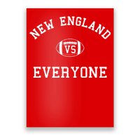 New England Vs Everyone Football Fan Poster