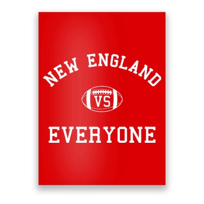 New England Vs Everyone Football Fan Poster