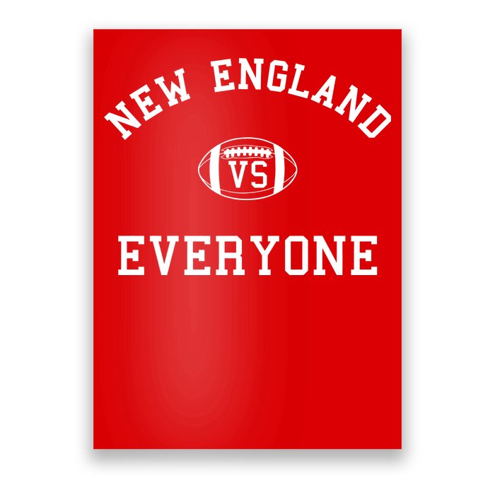 New England Vs Everyone Football Fan Poster