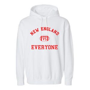 New England Vs Everyone Football Fan Garment-Dyed Fleece Hoodie