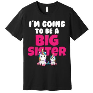 New I'm Going To Be A Big Sister Cute Unicorn Premium T-Shirt