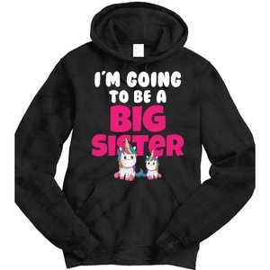 New I'm Going To Be A Big Sister Cute Unicorn Tie Dye Hoodie