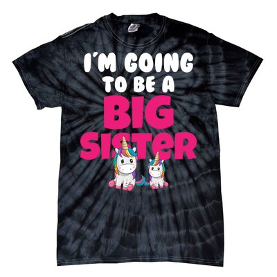 New I'm Going To Be A Big Sister Cute Unicorn Tie-Dye T-Shirt