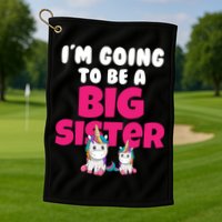 New I'm Going To Be A Big Sister Cute Unicorn Golf Towel