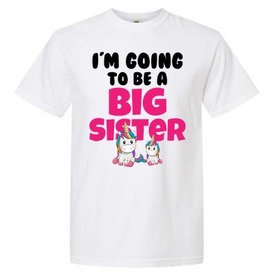 New I'm Going To Be A Big Sister Cute Unicorn Garment-Dyed Heavyweight T-Shirt