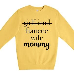 New Mommy Girlfriend Wife Fiancee  Premium Crewneck Sweatshirt