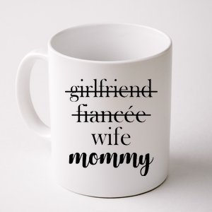 New Mommy Girlfriend Wife Fiancee  Coffee Mug