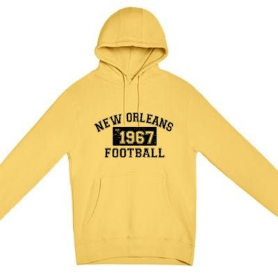 New Orleans Football Establish 1967 Premium Pullover Hoodie