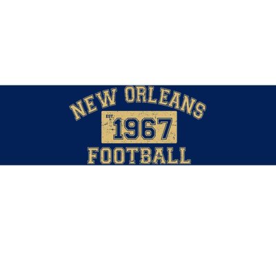 New Orleans Football Establish 1967 Bumper Sticker