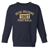 New Orleans Football Establish 1967 Toddler Sweatshirt