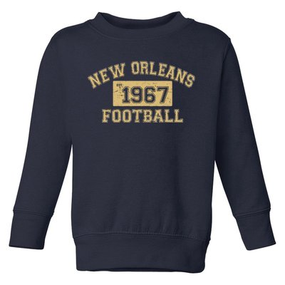 New Orleans Football Establish 1967 Toddler Sweatshirt