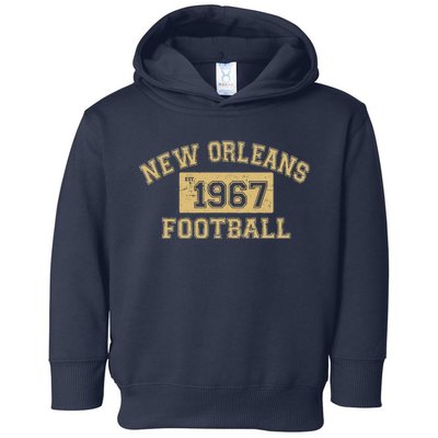 New Orleans Football Establish 1967 Toddler Hoodie