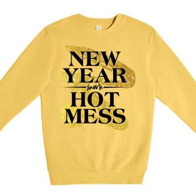 New Year Same Hot Mess Premium Crewneck Sweatshirt