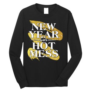 New Year Same Hot Mess Long Sleeve Shirt