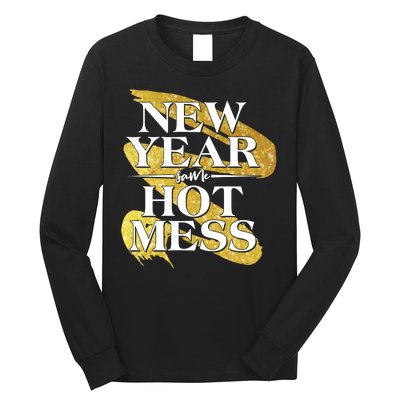 New Year Same Hot Mess Long Sleeve Shirt