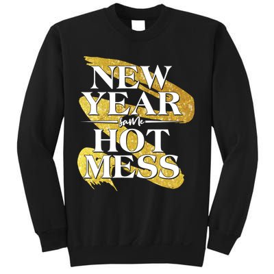 New Year Same Hot Mess Sweatshirt