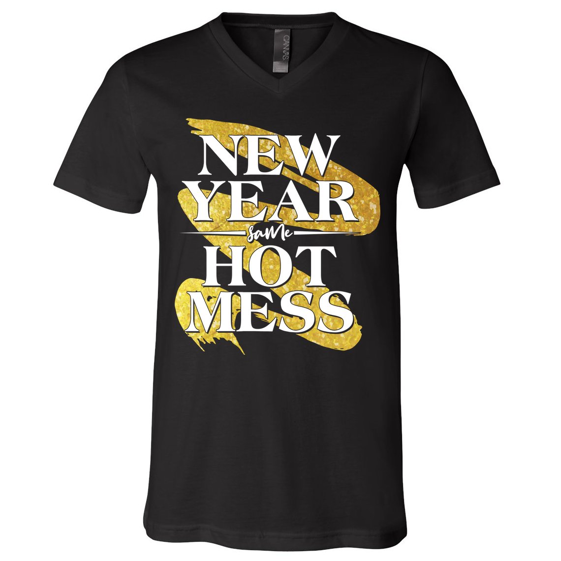 New Year Same Hot Mess V-Neck T-Shirt