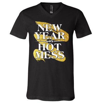 New Year Same Hot Mess V-Neck T-Shirt