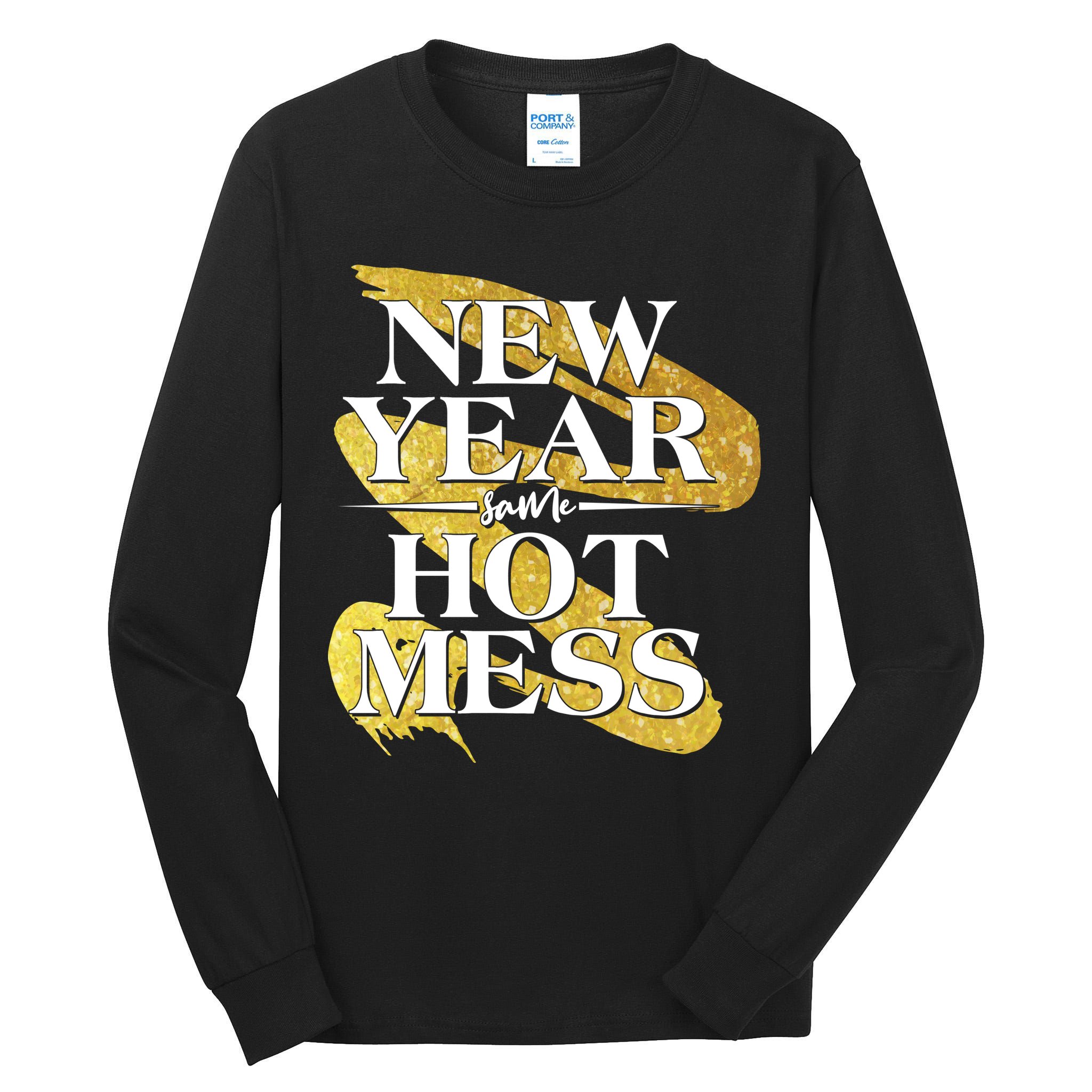New Year Same Hot Mess Tall Long Sleeve T-Shirt