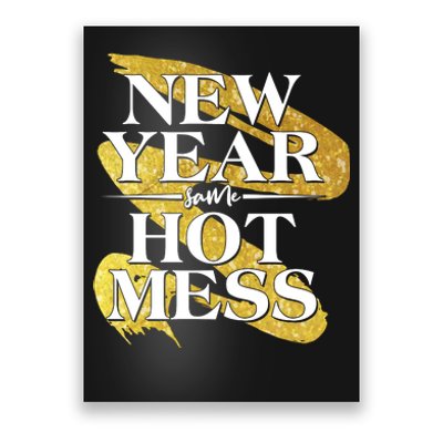 New Year Same Hot Mess Poster