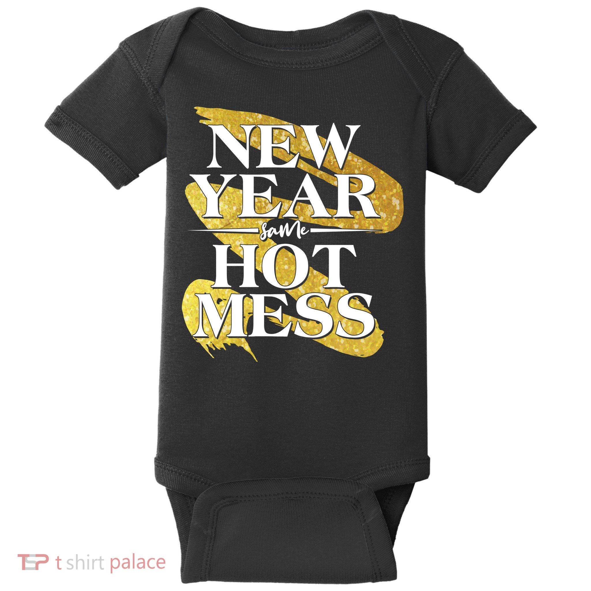 New Year Same Hot Mess Baby Bodysuit