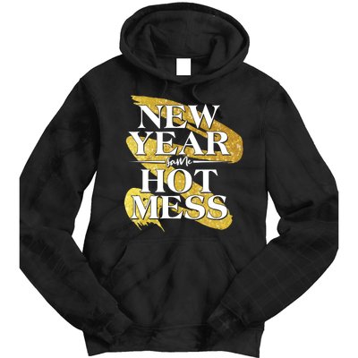 New Year Same Hot Mess Tie Dye Hoodie