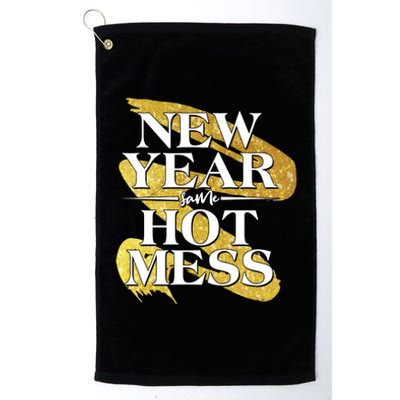 New Year Same Hot Mess Platinum Collection Golf Towel