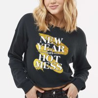 New Year Same Hot Mess Cropped Pullover Crew