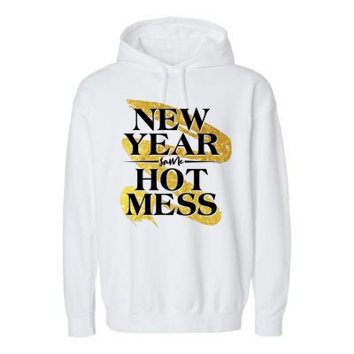 New Year Same Hot Mess Garment-Dyed Fleece Hoodie