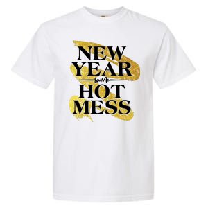 New Year Same Hot Mess Garment-Dyed Heavyweight T-Shirt