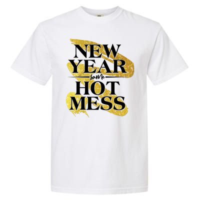 New Year Same Hot Mess Garment-Dyed Heavyweight T-Shirt