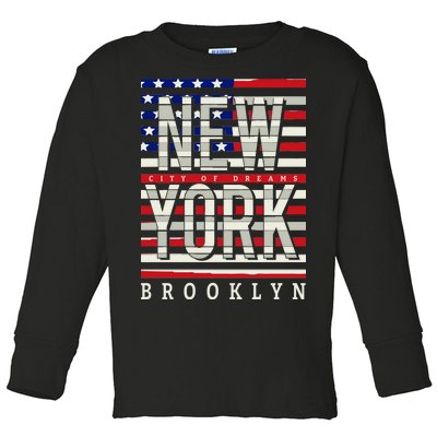 New York - City of Dreams Typography - Brooklyn USA Toddler Long Sleeve Shirt